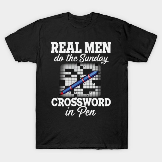 Real Men Do the Sunday Crossword in Pen Funny Puzzle Crossword Puzzle