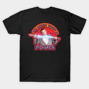 The secret word is POWER T-Shirt
