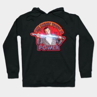 The secret word is POWER Hoodie