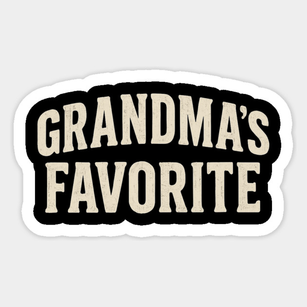 Grandma’s Favorite Sticker by ArtistTee ⭐⭐⭐⭐⭐