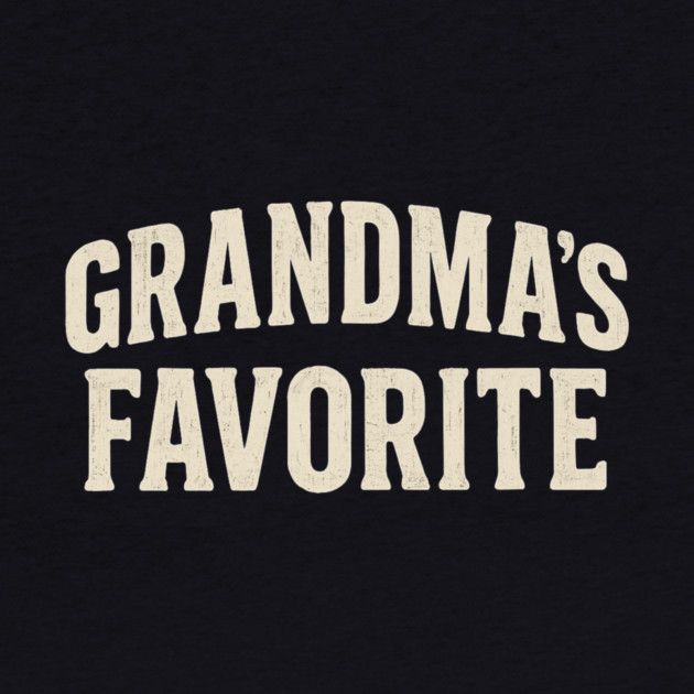 Grandma’s Favorite by ArtistTee ⭐⭐⭐⭐⭐