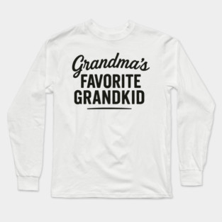 grandmas favorite grandkid Long Sleeve T-Shirt