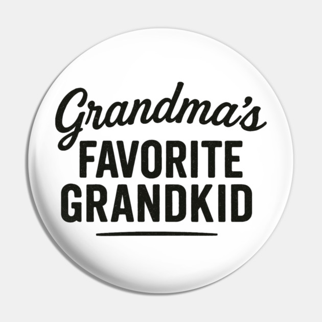 grandmas favorite grandkid Pin by ArtistTee ⭐⭐⭐⭐⭐