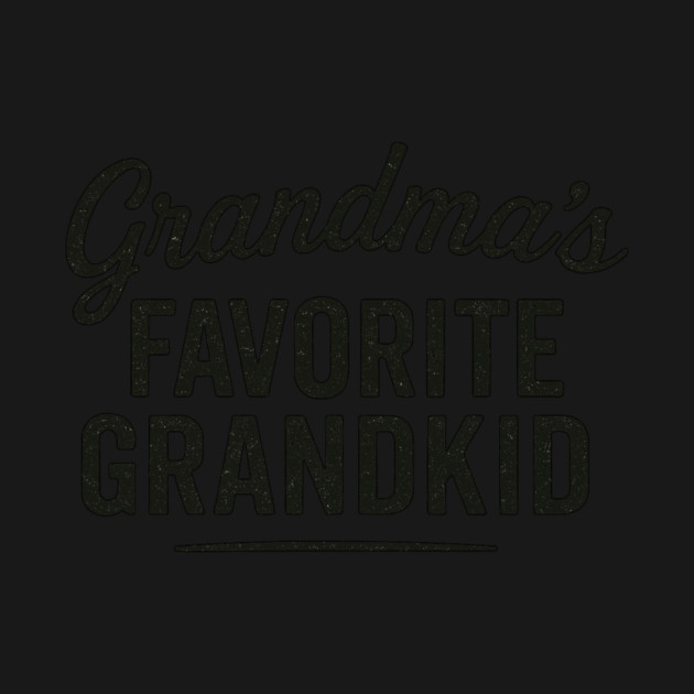 grandmas favorite grandkid by ArtistTee ⭐⭐⭐⭐⭐