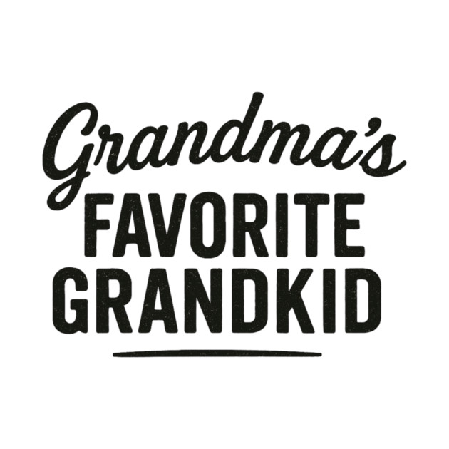 grandmas favorite grandkid by ArtistTee ⭐⭐⭐⭐⭐