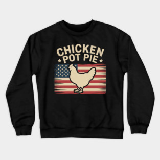 Retro Chicken Pot Pie Three of My Favorite Things Funny Crewneck Sweatshirt