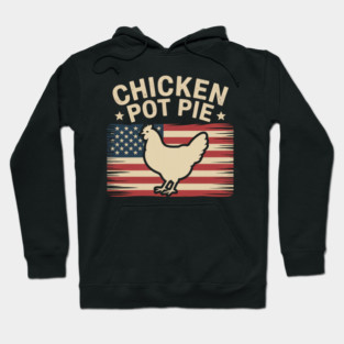 Retro Chicken Pot Pie Three of My Favorite Things Funny Hoodie