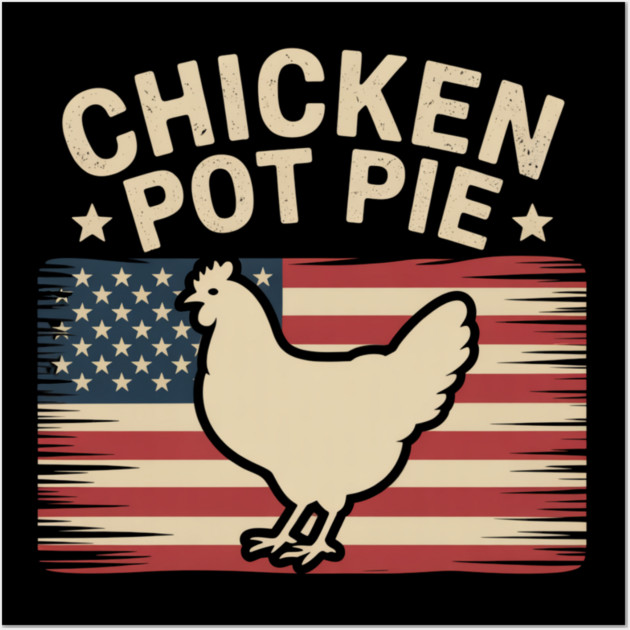 Retro Chicken Pot Pie Three of My Favorite Things Funny Wall Art by ArtistTee ⭐⭐⭐⭐⭐