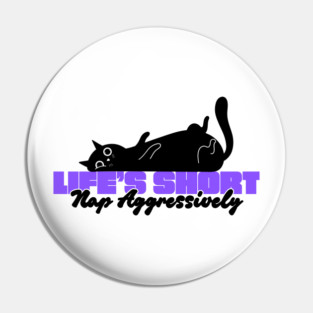 Life's Short Nap Aggressively | Funny Sleep Quote | Rest Motivation Saying Pin