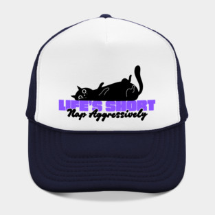 Life's Short Nap Aggressively | Funny Sleep Quote | Rest Motivation Saying Hat