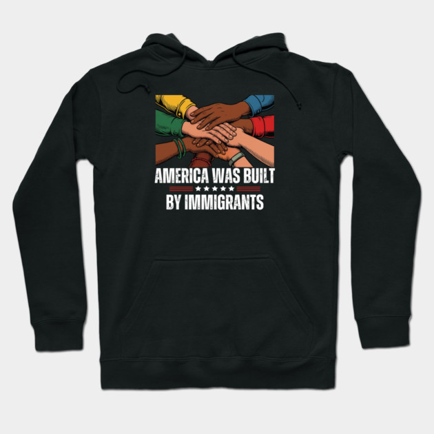 America Was Built By Immigrants Hoodie by Charles's Store 8