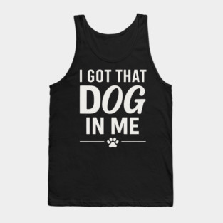 I Got That Dog In Me Retro Tank Top
