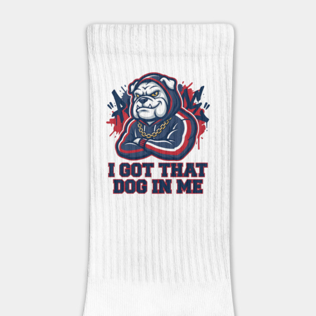 I Got That Dog In Me Bulldog – Hype Beast Streetwear Sports Meme by ArtistTee ⭐⭐⭐⭐⭐
