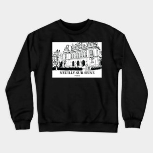 Neuilly-sur-Seine - France Crewneck Sweatshirt