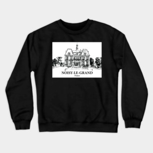 Noisy-le-Grand - France Crewneck Sweatshirt