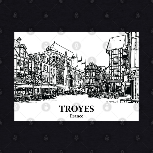 Troyes - France by Lakeric