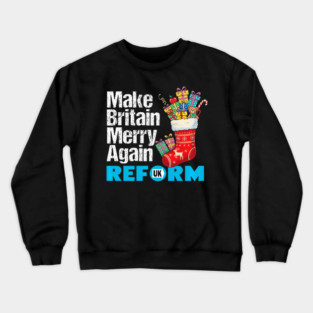 Make Britain Merry Again Funny Reform UK Parody Christmas Design Crewneck Sweatshirt