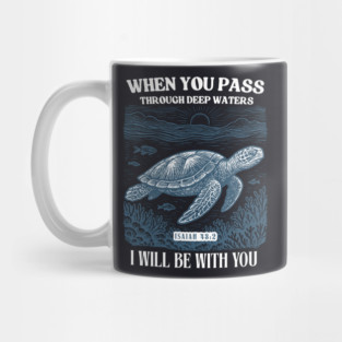 When You Pass Through Deep Waters — Isaiah 43:2 Mug