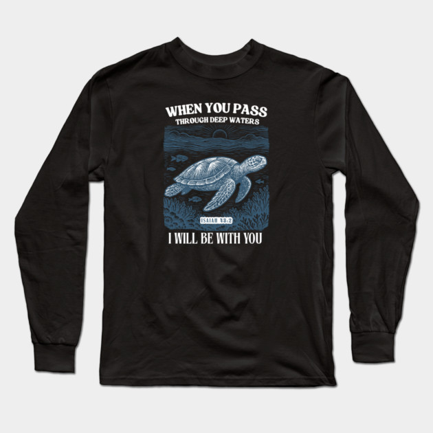 When You Pass Through Deep Waters — Isaiah 43:2 Long Sleeve T-Shirt by Charles's Store 8