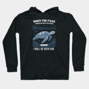 When You Pass Through Deep Waters — Isaiah 43:2 Hoodie
