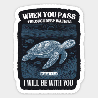 When You Pass Through Deep Waters — Isaiah 43:2 Sticker