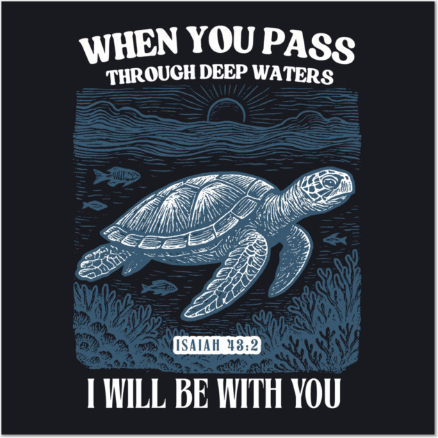 When You Pass Through Deep Waters — Isaiah 43:2 Wall Art by Charles's Store 8