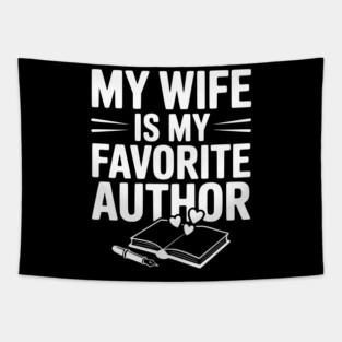 My Wife is my Favorite Author Tapestry