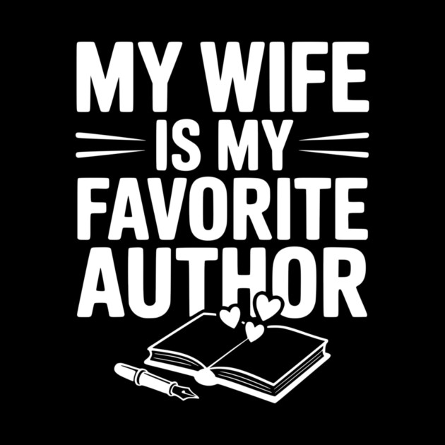 My Wife is my Favorite Author by Frank Ring