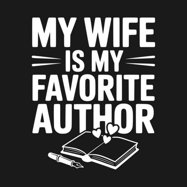 My Wife is my Favorite Author by Frank Ring