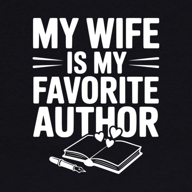 My Wife is my Favorite Author by Frank Ring