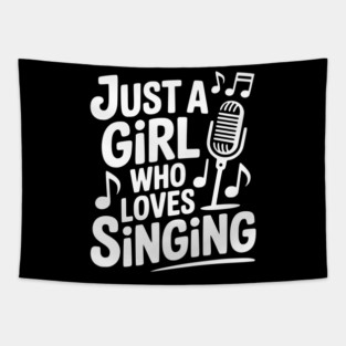 Just a Girl Who Loves Singing Tapestry