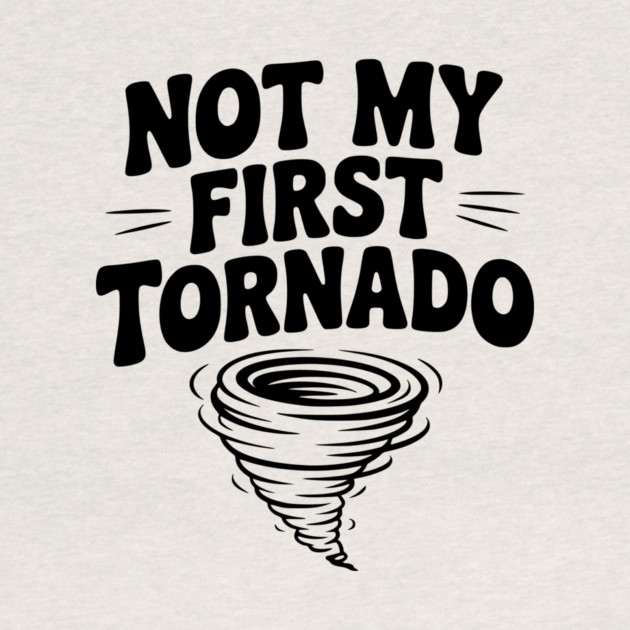 Not My First Tornado by Frank Ring