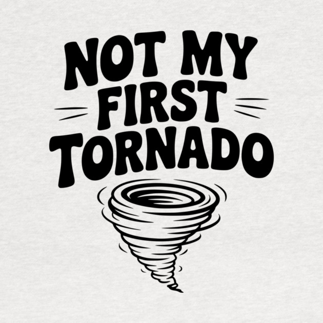 Not My First Tornado by Frank Ring