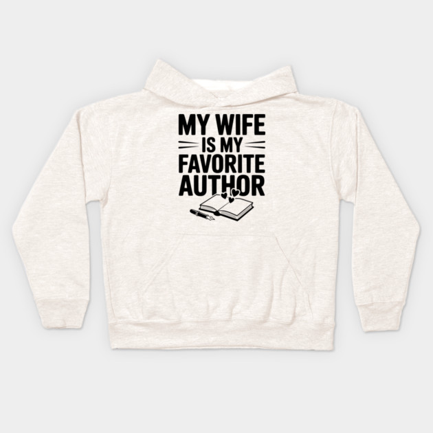 My Wife is my Favorite Author Kids Hoodie by Frank Ring