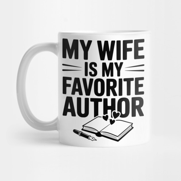 My Wife is my Favorite Author by Frank Ring