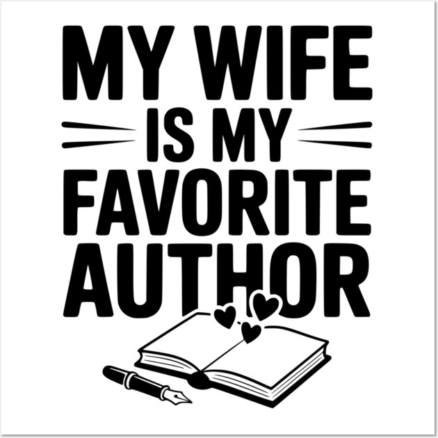 My Wife is my Favorite Author Wall Art by Frank Ring