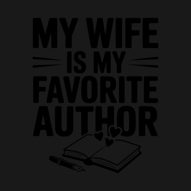 My Wife is my Favorite Author by Frank Ring