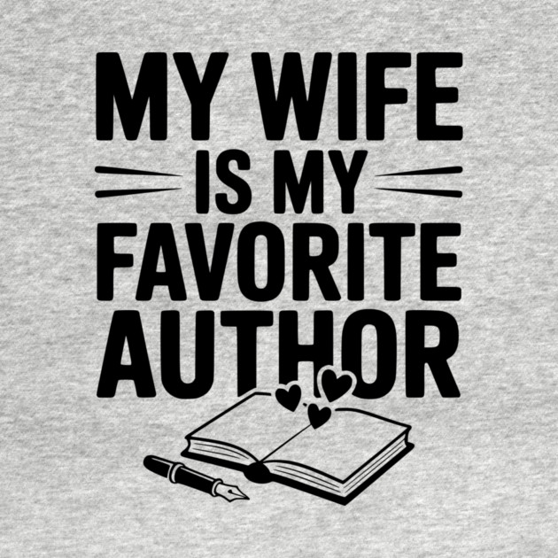 My Wife is my Favorite Author by Frank Ring