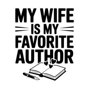 My Wife is my Favorite Author T-Shirt