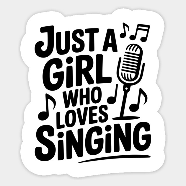 Just a Girl Who Loves Singing Sticker by Frank Ring