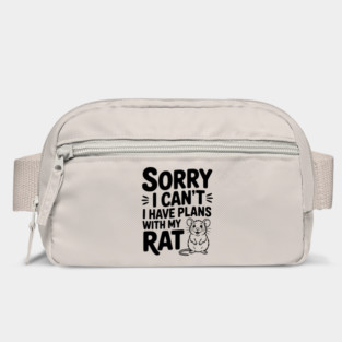 Sorry I Can’t I Have Plans with my Rat Bag