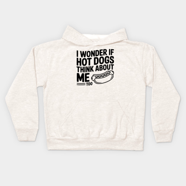 I Wonder if Hot Dogs Think About Me Too Kids Hoodie by Frank Ring