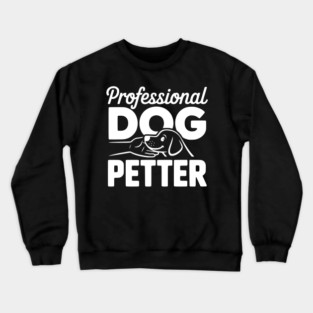 Professional Dog Petter Crewneck Sweatshirt