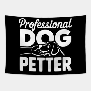 Professional Dog Petter Tapestry