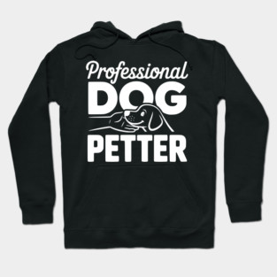 Professional Dog Petter Hoodie