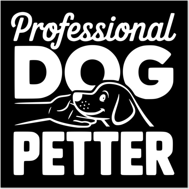 Professional Dog Petter Wall Art by Frank Ring