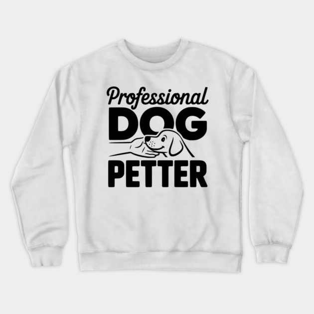 Professional Dog Petter Crewneck Sweatshirt by Frank Ring