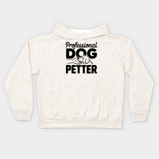 Professional Dog Petter Kids Hoodie