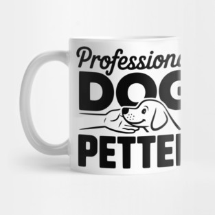 Professional Dog Petter Mug