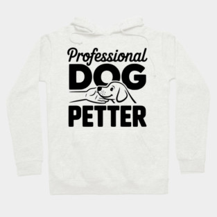 Professional Dog Petter Hoodie